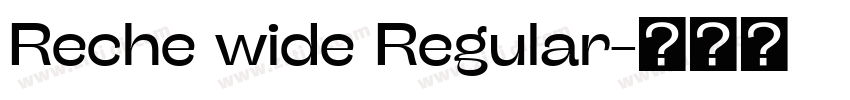 Reche wide Regular字体转换